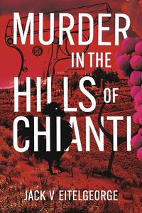 Cover image for Murder in the Hills of Chianti