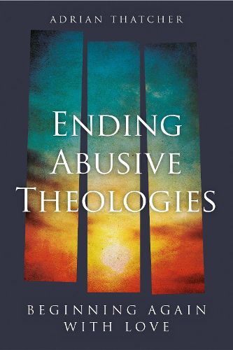 Cover image for Ending Abusive Theologies