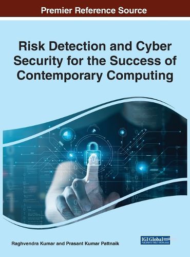 Cover image for Risk Detection and Cyber Security for the Success of Contemporary Computing