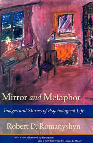 Cover image for Mirror and Metaphor: Images and Stories of Psychological Life