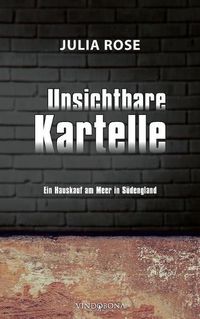 Cover image for Unsichtbare Kartelle: Ein Hauskauf am Meer in Sudengland