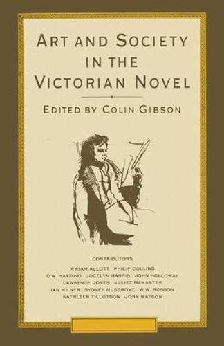 Art and Society in the Victorian Novel: Essays on Dickens and his Contemporaries