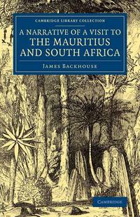 Cover image for A Narrative of a Visit to the Mauritius and South Africa