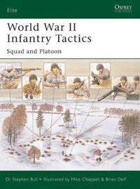 Cover image for World War II Infantry Tactics: Squad and Platoon