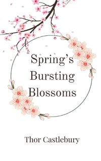 Cover image for Spring's Bursting Blossoms