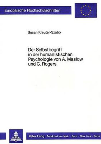 Cover image for Der Selbstbegriff in Der Humanistischen Psychologie Von A. Maslow Und C. Rogers