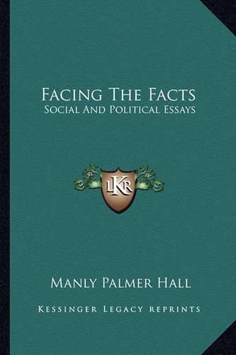 Facing the Facts: Social and Political Essays