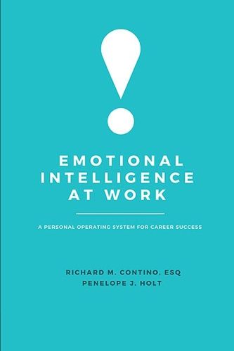 Cover image for Emotional Intelligence at Work: A Personal Operating System for Career Success