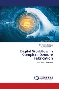 Cover image for Digital Workflow in Complete Denture Fabrication