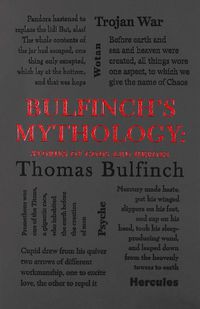 Cover image for Bulfinch's Mythology: Stories of Gods and Heroes