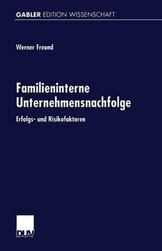 Cover image for Familieninterne Unternehmensnachfolge: Erfolgs- Und Risikofaktoren