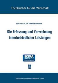 Cover image for Die Erfassung Und Verrechnung Innerbetrieblicher Leistungen