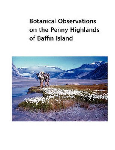 Cover image for Botanical Observations on the Penny Highlands of Baffin Island: A historical document