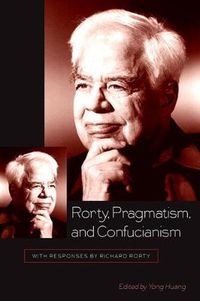 Cover image for Rorty, Pragmatism, and Confucianism: With Responses by Richard Rorty