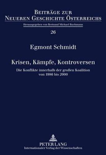 Cover image for Krisen, Kaempfe, Kontroversen: Die Konflikte Innerhalb Der Grossen Koalition Von 1986 Bis 2000