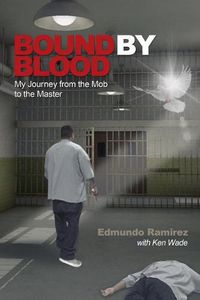 Cover image for Bound by Blood: My Journey from the Mob to the Master