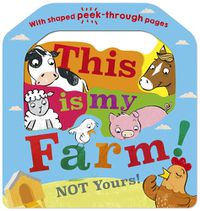 Cover image for This is my Farm!: Not Yours!