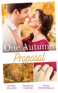 Cover image for One Autumn Proposal: Her Christmas Eve Diamond / the Holiday Gift / Christmastime Courtship