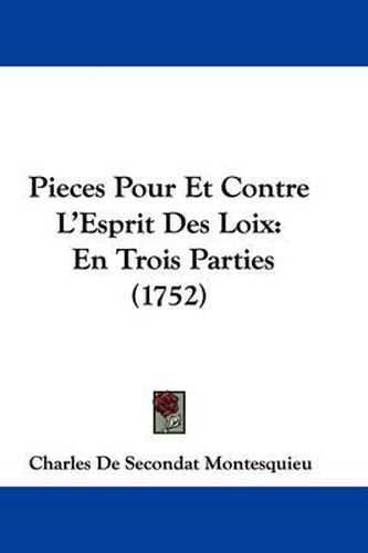 Cover image for Pieces Pour Et Contre L'Esprit Des Loix: En Trois Parties (1752)