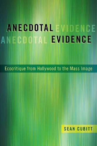 Anecdotal Evidence: Ecocritiqe from Hollywood to the Mass Image