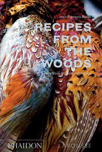 Cover image for Recipes from the Woods: The Book of Game and Forage
