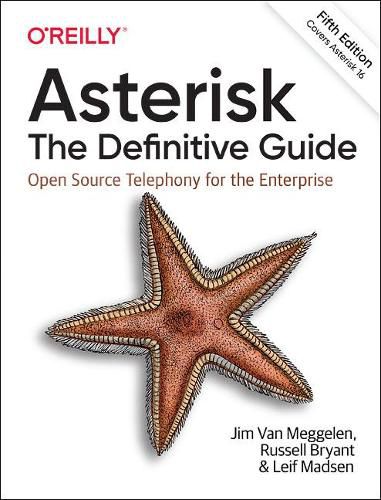 Cover image for Asterisk: The Definitive Guide: Open Source Telephony for the Enterprise