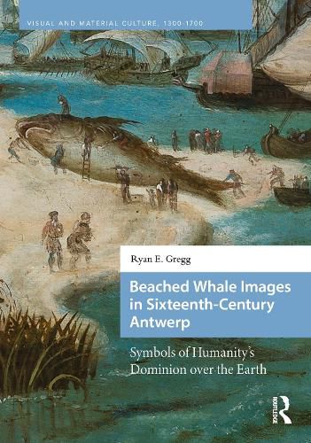 Cover image for Beached Whale Images in Sixteenth-Century Antwerp