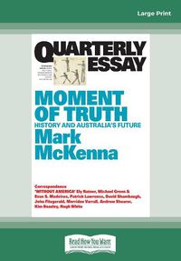 Cover image for Quarterly Essay 69 Moment of Truth: History and Australia's Future