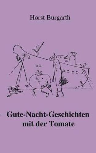 Cover image for Gute-Nacht-Geschichten mit der Tomate: Mit der ABRACALABRA nach Sudamerika