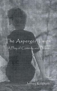 Cover image for The Asperger Twins: a play of comedy and drama