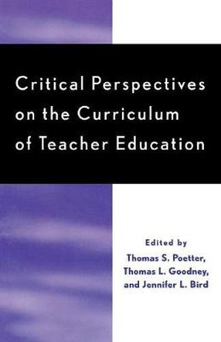 Cover image for Critical Perspectives on the Curriculum of Teacher Education