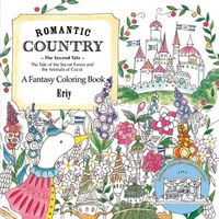 Cover image for Romantic Country: The Second Tale: A Fantasy Coloring Book