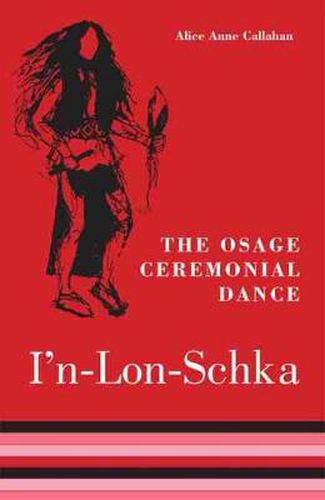 The Osage Ceremonial Dance I'n-Lon-Schka