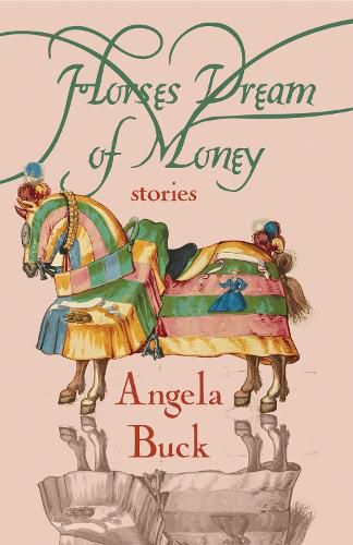 Cover image for Horses Dream of Money: Stories