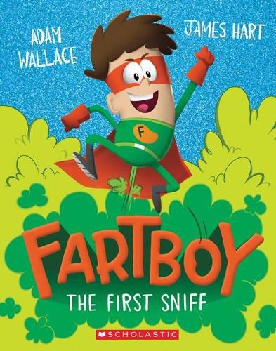 The First Sniff (Fartboy, Book 1)