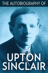 Cover image for The Autobiography of Upton Sinclair