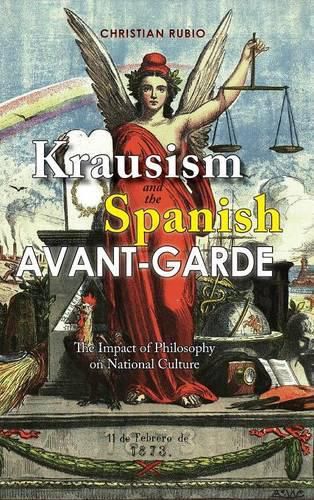 Cover image for Krausism and the Spanish Avant-Garde: The Impact of Philosophy on National Culture