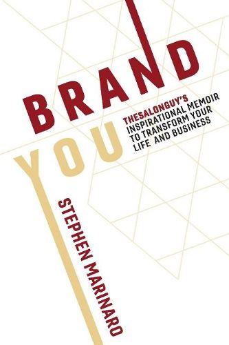 Cover image for Brand You: TheSalonGuy's Inspirational Memoir to Transform Your Life and Business