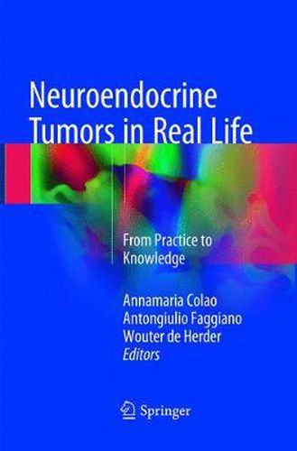 Cover image for Neuroendocrine Tumors in Real Life: From Practice to Knowledge