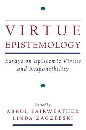 Cover image for Virtue Epistemology: Essays on Epistemic Virtue and Responsibility