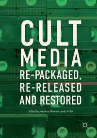 Cover image for Cult Media: Re-packaged, Re-released and Restored