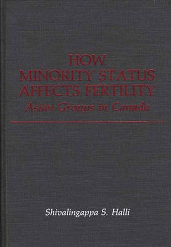 Cover image for How Minority Status Affects Fertility: Asian Groups in Canada