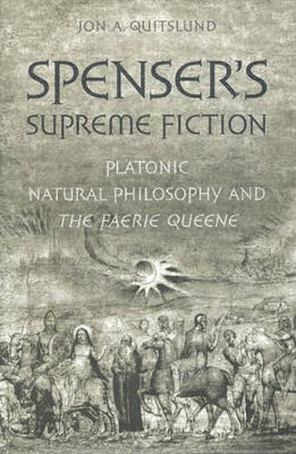 Cover image for Spenser's Supreme Fiction: Platonic Natural History and The Faerie Queene