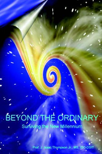 Beyond the Ordinary(R): Surviving the New Millennium