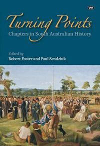 Cover image for Turning Points: Chapters in South Australian History