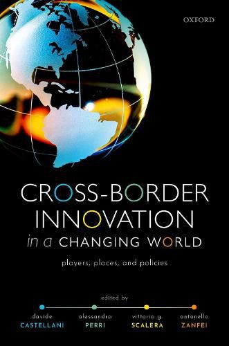 Cover image for Cross-Border Innovation in a Changing World: Players, Places, and Policies