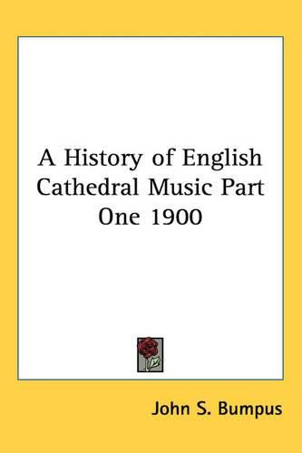 Cover image for A History of English Cathedral Music Part One 1900