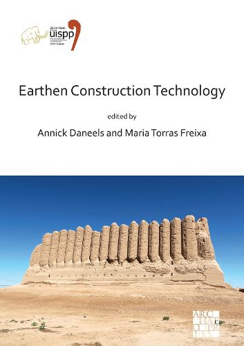 Cover image for Earthen Construction Technology: Proceedings of the XVIII UISPP World Congress (4-9 June 2018, Paris, France) Volume 11 Session IV-5