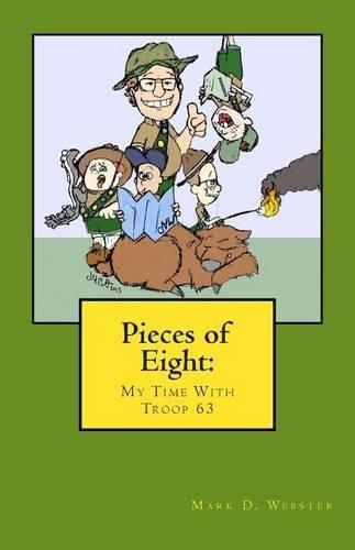 Cover image for Pieces of Eight: My Time with Troop 63