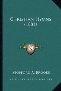 Cover image for Christian Hymns (1881)